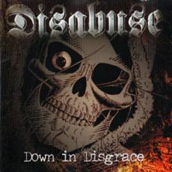Disabuse : Down in Disgrace